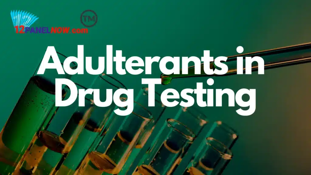 Adulterants in Drug Testing