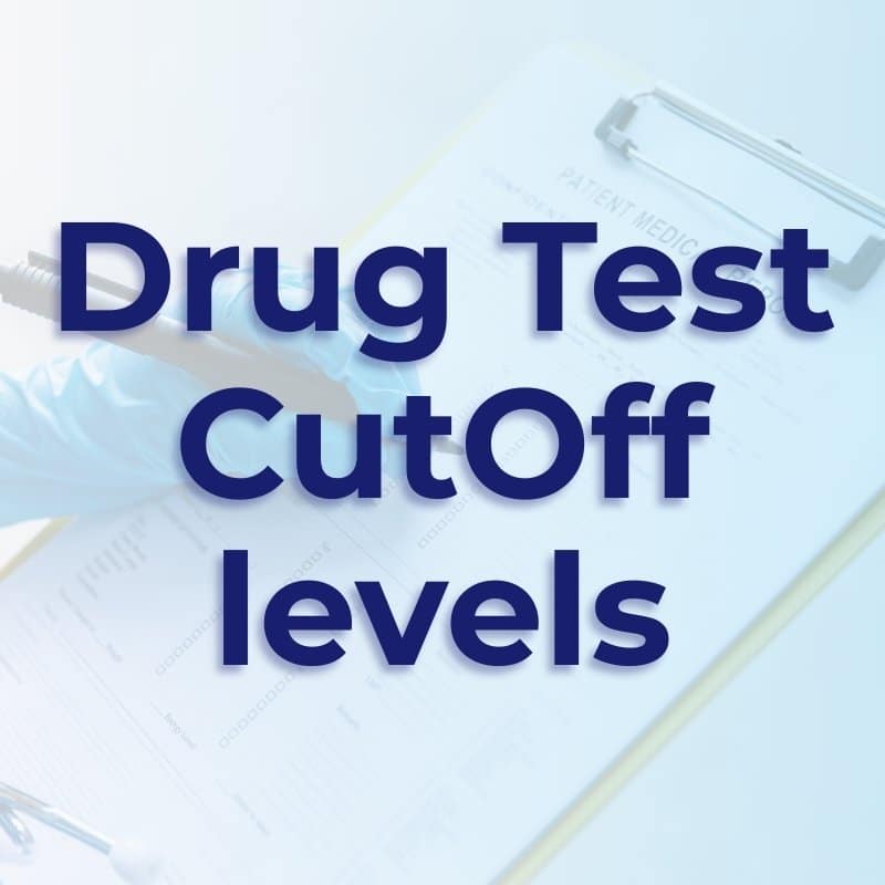 Drug Test CutOff levels