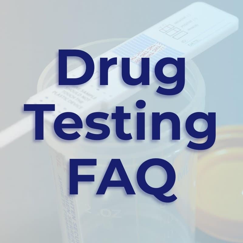 Drug Testing FAQ