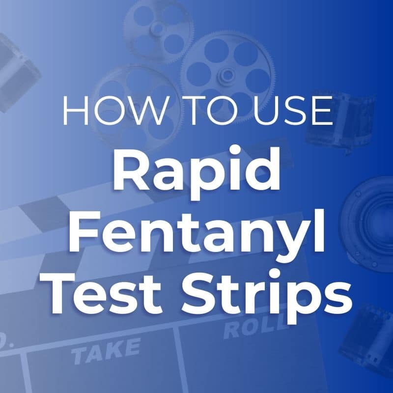 How to use our Rapid Fentanyl Test Strips
